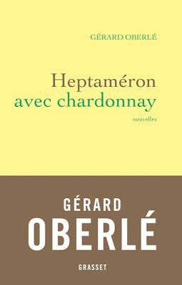 Lecture : Gérard Oberlé - Heptaméron avec chardonnay