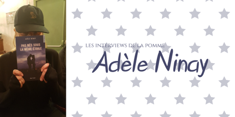 Les interviews de la Pomme : Adèle Ninay + rencontre