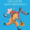 Les loups sont revenus ! De Geoffroy de Pennart