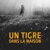 Un tigre dans la maison de Jacqueline Sheehan