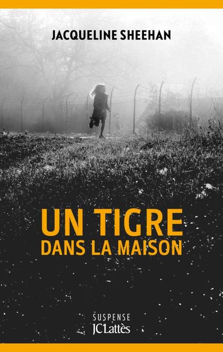 Un tigre dans la maison de Jacqueline Sheehan