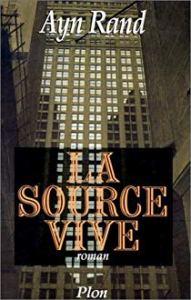La Source vive, d’Ayn Rand