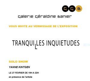 Galerie Géraldine  Banier  le 27 Février 2020 « Tranquilles Inquiétudes » Solo show Yanne Kintgen