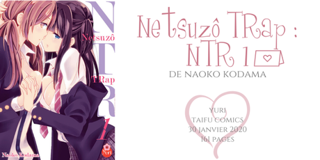 Netsuzô TRap : NTR #1 • Naoko Kodama