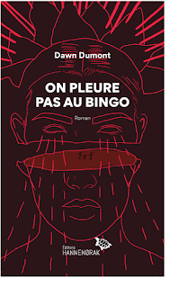 On pleure pas au bingo · Dawn Dumont