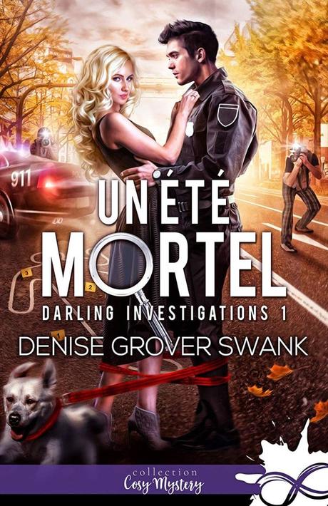 Darling investigations, T1: Un été mortel de Denise Grover Swank