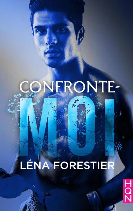 Confronte-moi de Léna Forestier