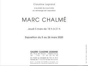 Galerie Claudine Legrand   exposition Marc Chalmé  5/26 Mars 2020