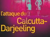 L’attaque Calcutta-Darjeeling