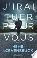 J'irai tuer pour vous