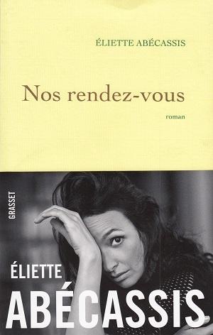 Nos rendez-vous, d'Éliette Abécassis