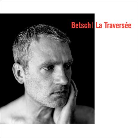[TRACK] Bertrand Betsch – L’échappée