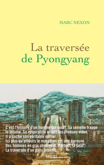 Marc Nexon – La traversée de Pyongyang ***