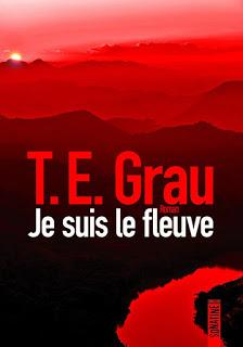 Je suis le fleuve - T.E. Grau Je suis le fleuve - T.E. Grau