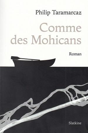 Comme des Mohicans, de Philip Taramarcaz