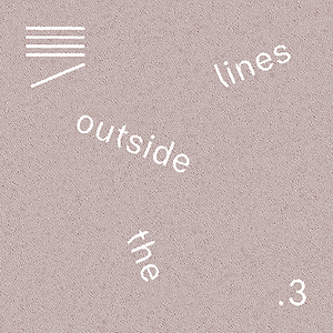 Outside The Lines Vol. 3