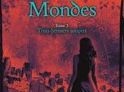 fille deux mondes Trois derniers soupirs Hunter