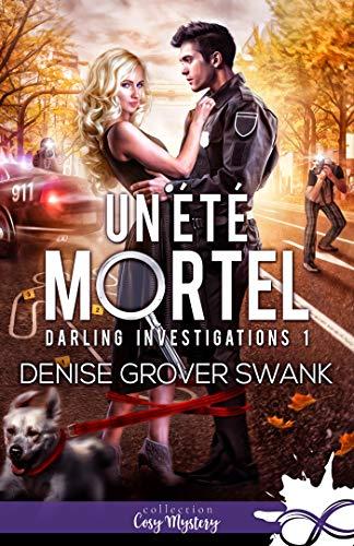Mon avis sur Un été mortel, le 1er tome de la saga Darling Investigations de Denise Grover Swank