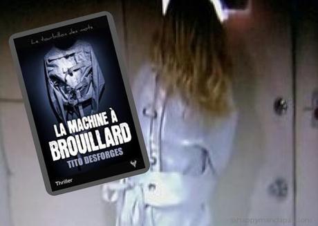La machine à brouillard - Tito Desforges La machine à brouillard chronique littéraire tito desforges happybook Editions Taurnada