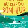 Rendez-vous au café du bonheur de Lucy Diamond