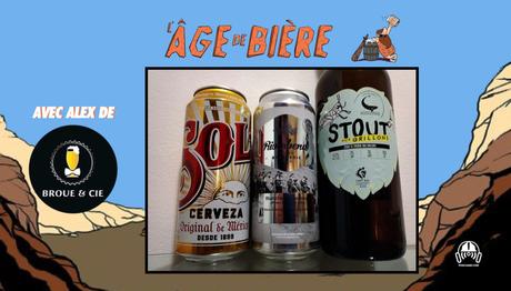 L'Âge de Bière - S02 - EP04: avec Broue et Cie - Sol, Apple White et Cricket Stout
