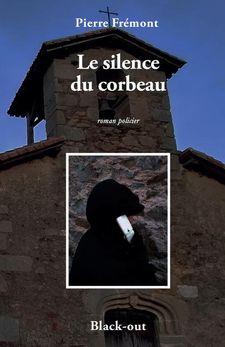 Le silence du corbeau - Pierre Frémont Le silence du corbeau - Pierre Frémont