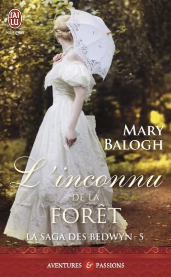 La saga des Bedwyn, tome 5 : L’inconnu de la forêt de Mary Balogh
