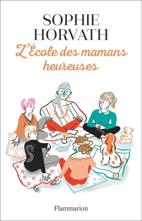 L’école des mamans heureuses de Sophie Horvath