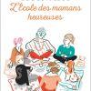 L’école des mamans heureuses de Sophie Horvath