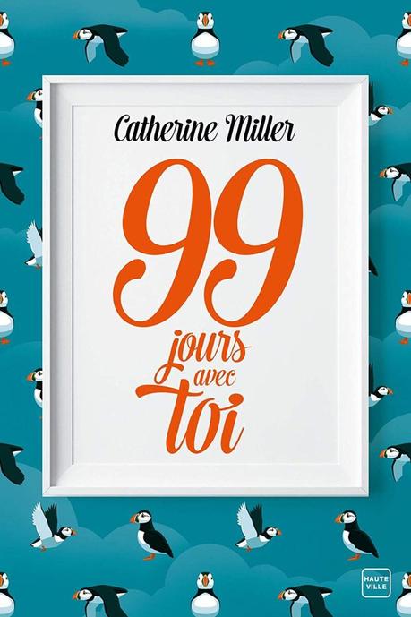 99 jours avec toi de Catherine Miller