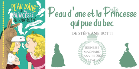 Peau d’âne & la princesse qui pue du bec • Stéphane Botti