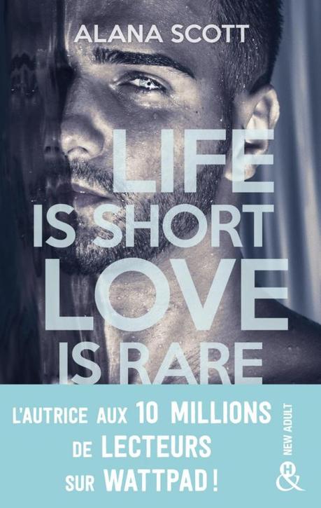 Life is short Love is rare d’Alana Scott
