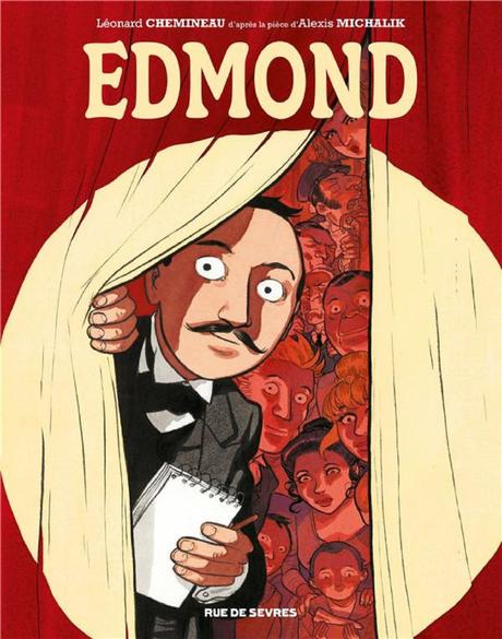 Edmond. Léonard CHEMINEAU d'après la pièce d'Alexis MICHALIK – 2018 (BD)