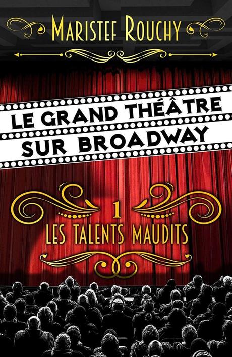 Le grand théâtre sur Broadway de MariStef Rouchy