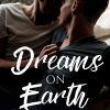 Dreams on earth d’Amélie C. Astier