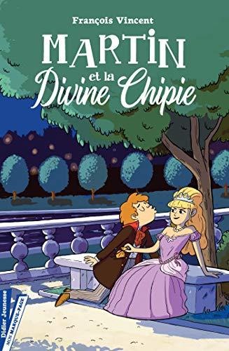 Martin et la divine chipie de François Vincent