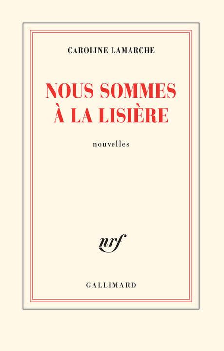 Livre: Nous sommes à la lisière, Caroline Lamarche ...