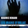 Les mains d’Orlac de Maurice Renard Les mains d’Orlac de Maurice Renard