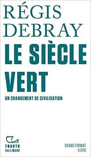 Le siècle vert de Régis Debray