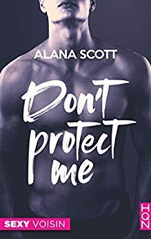 A vos agendas : Découvrez Don't protect me d'Alana Scott
