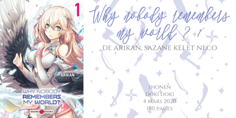 Why nobody remembers my world ? #1 • Arikan, Sazane Kei et Neco