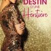 Le destin d’une héritière : Une délicieuse provocation – Une exquise trahison de Maisey Yates