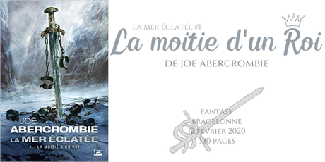 La moitié d’un Roi (La mer éclatée #1) • Joe Aercrombie
