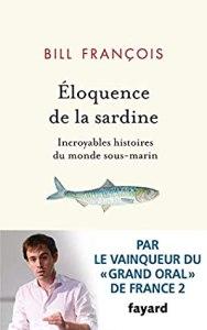 Éloquence de la sardine de Bill François