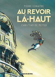 Au revoir là-haut -Pierre Lemaitre & Christian De Metter