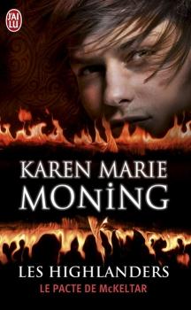 Les Highlanders, tome 5 : Le Pacte de McKeltar de Karen Marie Moning