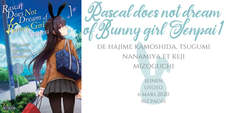 Rascal does not dream of Bunny girl Senpai #1 • Hajime Kamoshida, Tsugumi Nanamiya et Keji Mizoguchi Rascal does not dream of Bunny girl Senpai #1 • Hajime Kamoshida, Tsugumi Nanamiya et Keji Mizoguchi