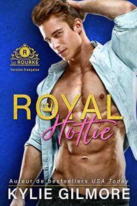 Les Rourke – Royal Hottie (tome 2)