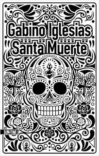 Santa Muerte - Gabino Iglesias Santa Muerte - Gabino Iglesias