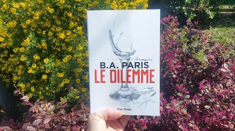 Le dilemme - BA Paris - Editions Hugo Thriller Le dilemme BA Paris avis chronique littéraire happybook happymanda